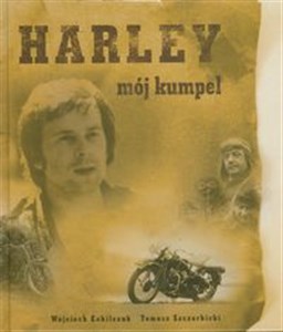 Harley mój kumpel