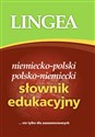 Niemiecko-polski i polsko-niemiecki słownik edukacyjny nie tylko dla zaawansowanych - Opracowanie Zbiorowe