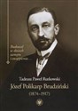 Józef Polikarp Brudziński (1874-1917) Budował w dniach zamętu i zwątpienia…