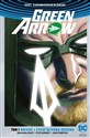 Green Arrow Śmierć i życie Olivera Queena Tom 1 - Benjamin Percy, Otto Schmidt, Juan Ferreyra