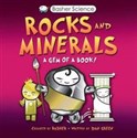 Basher Science Rocks and Minerals A gem of a book! - Dan Green