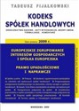 Kodeks Spółek Handlowych Orzecznictwo sądowe, akty wykonawcze, wzory umów, formularze, komentarz