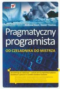 Pragmatyczny programista Od czeladnika do mistrza