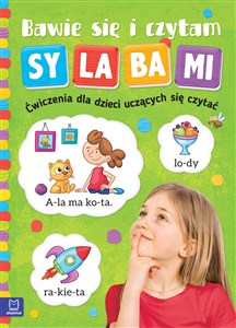 Bawię się i czytam sylabami Ćwiczenia dla dzieci uczących się czytać - Księgarnia UK