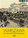 Warszawa na starych pocztówkach