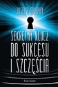 Sekretny klucz do sukcesu i szczęścia