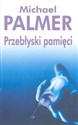 Przebłyski pamięci - Michael Palmer