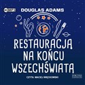 [Audiobook] Restauracja na końcu wszechświata - Douglas Adams