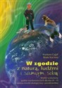 W zgodzie z naturą ludźmi i samym Wybór scenariuszy godzin wychowawczych dla klas IV-VI z zakresu ścieżki ekologicznej i prozdrowotnej