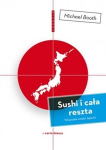 Sushi i cała reszta Wszystkie smaki Japonii - Księgarnia Niemcy (DE)