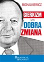 Gierkizm czyli dobra zmiana