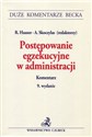 Postępowanie egzekucyjne w administracji Komentarz