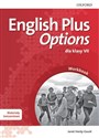 English Plus Options 7 Materiały ćwiczeniowe Szkołą podstawowa