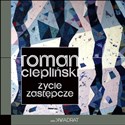 Życie zastępcze - Roman Ciepliński