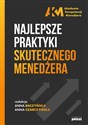 Najlepsze praktyki skutecznego menedżera - Opracowanie Zbiorowe