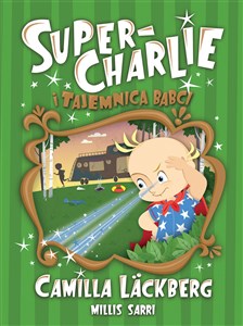 Super-Charlie i tajemnica babci - Księgarnia UK