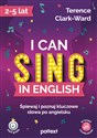 I can sing in English Śpiewaj i poznaj kluczowe słowa po angielsku