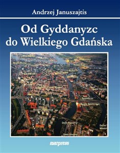 Od Gyddanyzc do Wielkiego Gdańska