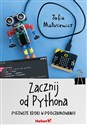 Zacznij od Pythona Pierwsze kroki w programowaniu - Zofia Matusiewicz