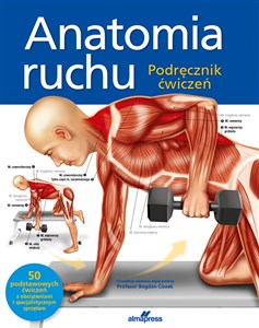 Anatomia ruchu Podręcznik ćwiczeń - Księgarnia UK