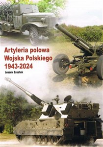 Artyleria polowa wojska polskiego 1943-2024  - Księgarnia Niemcy (DE)