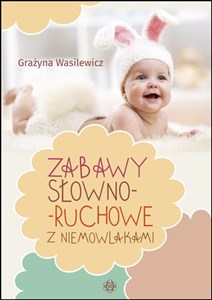 Zabawy słowno-ruchowe z niemowlakami - Księgarnia Niemcy (DE)