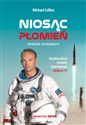 Niosąc Płomień Podróże astronauty