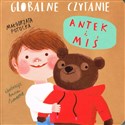 Globalne czytanie. Antek i miś  - Anna Simeone (ilustr.), Małgorzata Potocka