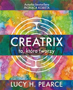 Creatrix ta która tworzy - Księgarnia UK