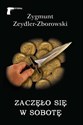 Zaczęło się w sobotę - Zygmunt Zeydler-Zborowski