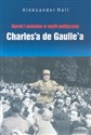 Naród i państwo w myśli politycznej Charles'a de Gaulle'a