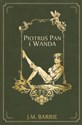 Piotruś Pan i Wanda - James Matthew Barrie