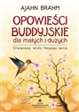 Opowieści buddyjskie dla małych i dużych Otwierając wrota Twojego serca