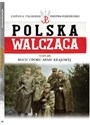 Polska Walcząca Tom 69 Ruch Oporu Armii Krajowej