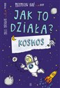 Jak to działa? Kosmos