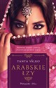 Arabskie łzy - Tanya Valko