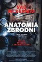 Anatomia zbrodni True crime: Kulisy zbrodni i kryminalistyki - Val McDermid