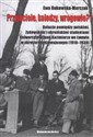 Przyjaciele, koledzy, wrogowie? Relacje pomiędzy polskimi, żydowskimi i ukraińskimi studentami Uniwersytetu Jana Kazimierza we Lwowie w okresie międzywojennym (1918-1939) - Ewa Bukowska-Marczak