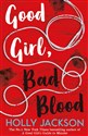 Good girl, bad blood A Good Girl’s Guide to Murder 2