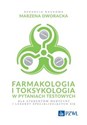 Farmakologia i toksykologia w pytaniach testowych Dla studentów medycyny i lekarzy specjalizujących się - Marzena Dworacka