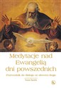 Medytacje nad Ewangelią dni powszednich Przewodnik do dialogu ze słowem Boga - Tomas Spidlik