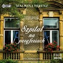 [Audiobook] CD MP3 Szpital na peryferiach - Malwina Ferenz