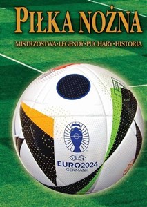 Piłka Nożna Mistrzostwa, legendy, puchary, historia - Księgarnia UK