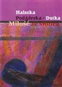 Miłość ze słońca - Halszka Podgórska-Dutka