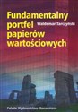 Fundamentalny portfel papierów wartościowych Nowa koncepcja nalizy portfelowej - Waldemar Tarczyński