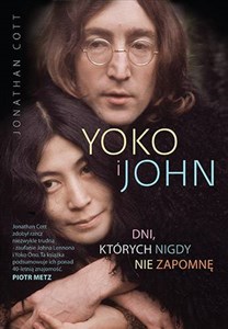 Yoko i John Dni, których nigdy nie zapomnę