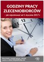 Godziny pracy zleceniobiorców Jak rejestrować od 1 stycznia 2017 r. - Jarosława Warszawska, Mariusz Pigulski