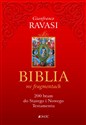 Biblia we fragmentach 200 bram do Starego i Nowego Testamentu - Gianfranco Ravasi
