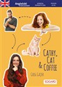 Cathy, Cat & Coffee Angielski Komedia romantyczna z ćwiczeniami