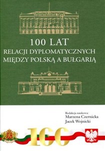 100 lat relacji dyplomatycznych między Polską... 